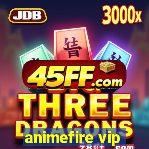 animefire vip